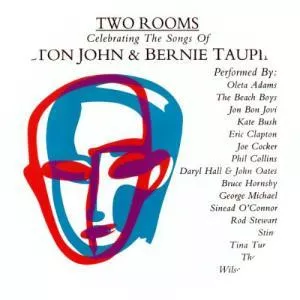 Two Rooms: Celebrating the Songs of Elton . . .