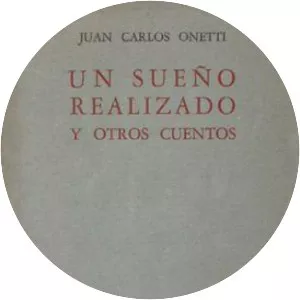 Un sueño realizado - Book by Juan Carlos Onetti