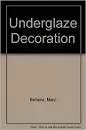 Underglaze Decoration