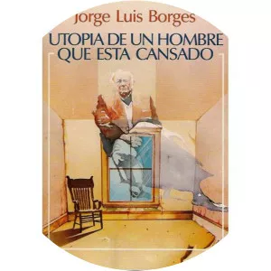 Utopía de un hombre que está cansado