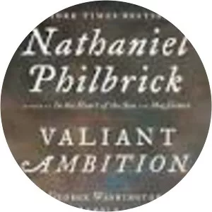 Valiant Ambition: George Washington, . . .