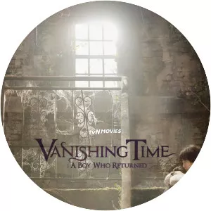 Vanishing Time: A Boy Who Returned