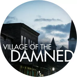 Village of the DamnedSince 2017