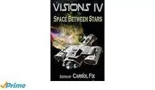Visions IV: Space Between Stars