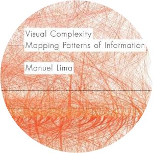 Visual Complexity: Mapping Patterns of Information - Book by Manuel Lima