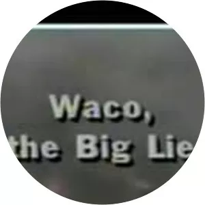 Waco, the Big Lie