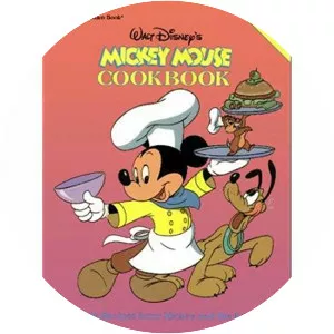 Walt Disney's Mickey Mouse Cookbook
