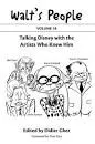 Walt's People: Talking Disney With the Artists Who Knew Him - Book by Didier Ghez