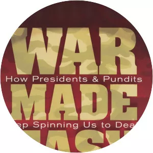 War Made Easy: How Presidents & Pundits