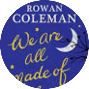 We are All Made of Stars - Book by Rowan Coleman