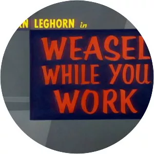 Weasel While You Work - 1958 ‧ Short/Comedy ‧ 6 mins