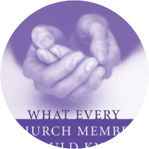 What Every Church Member Should Know . . .