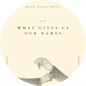 What Gives Us Our Names - Book