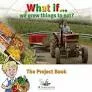 What If We Grew Things to Eat? Pretend Play . . .