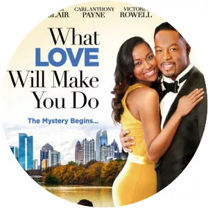 What Love Will Make You Do