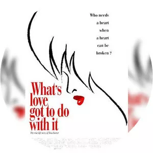 What's Love Got to Do with It 1993