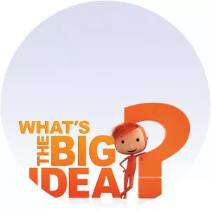 What's the Big Idea? - 2013 ‧ 2 seasons
