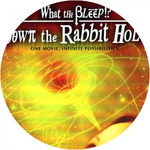 What the Bleep!?: Down the Rabbit Hole - 2006 ‧ Drama/Documentary ‧ 2h 36m