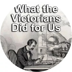 What the Victorians Did for Us - TV series