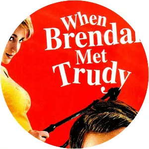When Brendan Met Trudy