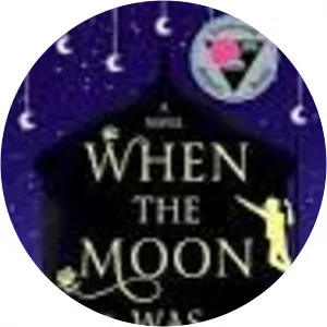 When the Moon Was Ours: A Novel - Novel by Anna-Marie McLemore