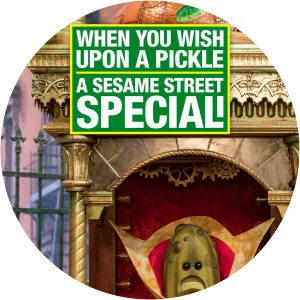 When You Wish Upon a Pickle: A Sesame Street Special
