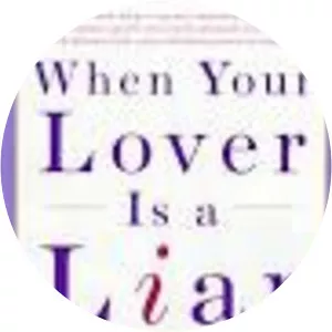 When Your Lover Is a Liar: Healing the . . .