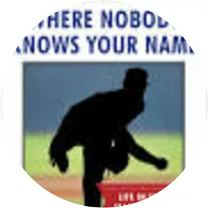 Where Nobody Knows Your Name: Life In . . .