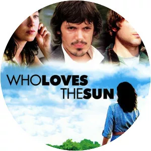 Who Loves the Sun - 2006 ‧ Drama/Indie film ‧ 1h 34m