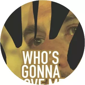 Who's Gonna Love Me Now?