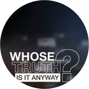 Whose Truth Is It Anyway?Since 2019