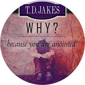 Why? because you are anointed - Book by T. D. Jakes