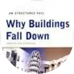 Why Buildings Fall Down: How Structures Fail - Book by Mario Salvadori and Matthys Levy