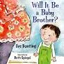 Will it be a Baby Brother? - Book by Eve Bunting