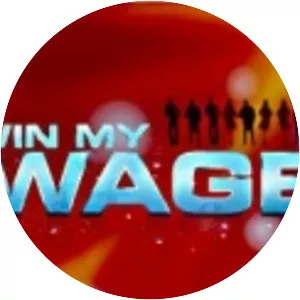 Win My Wage - 2007 ‧ Game Show ‧ 1 season