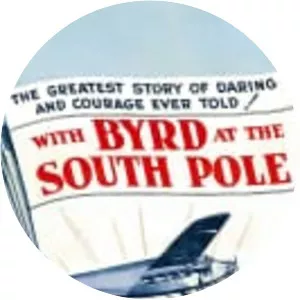 With Byrd at the South Pole
