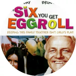 With Six You Get Eggroll