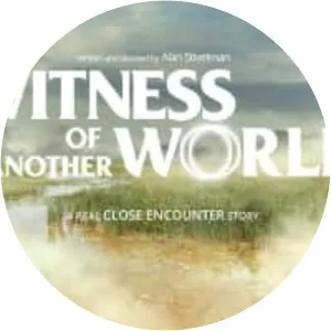 Witness of another world