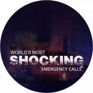 World's Most Shocking Emergency Calls - TV program