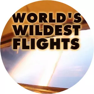 World's Wildest FlightsSince 2018 - TV program