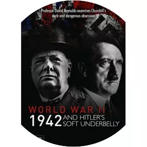 World War Two: 1942 and Hitler's Soft Underbelly
