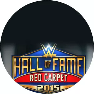 WWE Hall of Fame 2015 Red CarpetSince 2015 - TV program