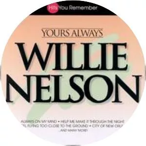 Yours Always - Compilation album by Willie Nelson