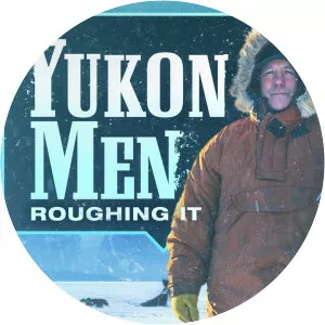 Yukon Men: Roughing It